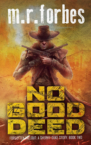 No Good Deed by M.R. Forbes