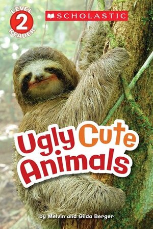 Ugly Cute Animals by Gilda Berger, Melvin A. Berger