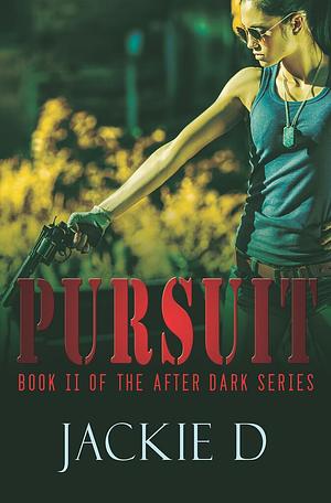 Pursuit by Jackie D.