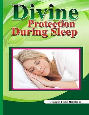 Divine Protection During Sleep by Olusegun Festus Remilekun