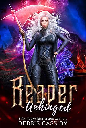 Reaper Unhinged by Debbie Cassidy