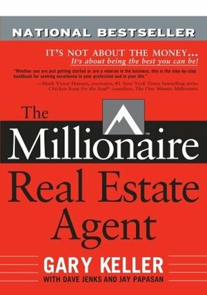 The Millionaire Real Estate Agent by Gary Keller, Jay Papasan, Dave Jenks