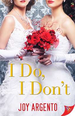 I Do, I Don't by Joy Argento