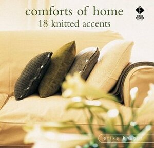 Comforts of Home: Simple Knitted Accents by Erika Knight, John Heseltine