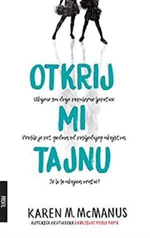 Otkrij mi tajnu by Karen M. McManus