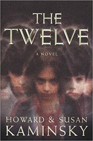 The Twelve by Howard Kaminsky