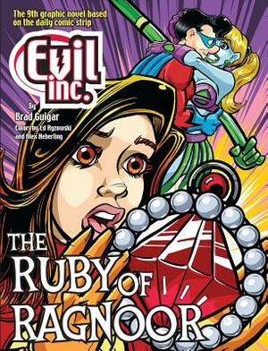 Evil Inc Annual Report, Volume 9: The Ruby of Ragnoor by Brad Guigar
