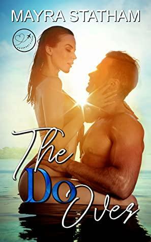 The Do-Over by Mayra Statham