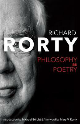 Philosophy as Poetry by Richard Rorty