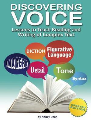 Discovering Voice: Lessons to Teach Reading and Writing of Complex Text by Nancy Dean