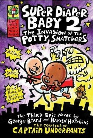 Captain Underpants , Super Diaper Baby 2, Ook and Gluk by Dav Pilkey