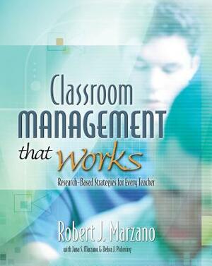 Classroom Management That Works: Research-Based Strategies for Every Teacher by Jana S. Marzano, Robert J. Marzano