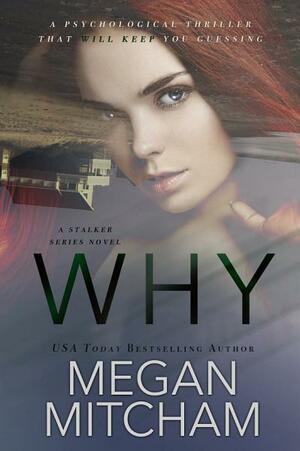 Why by Megan Mitcham