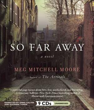 So Far Away by Meg Mitchell Moore