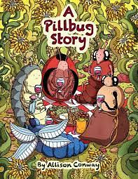 A Pillbug Story by Allison Conway