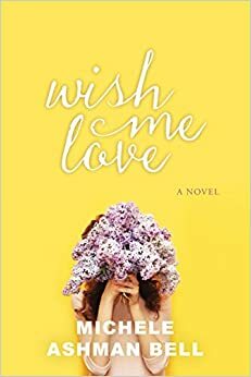 Wish Me Love by Michele Ashman Bell