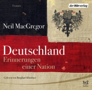 Deutschland - Erinnerungen einer Nation by Neil MacGregor