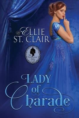 Lady of Charade by Ellie St. Clair, Dragonblade Publishing