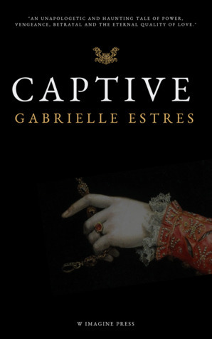 CAPTIVE by Gabrielle Estres