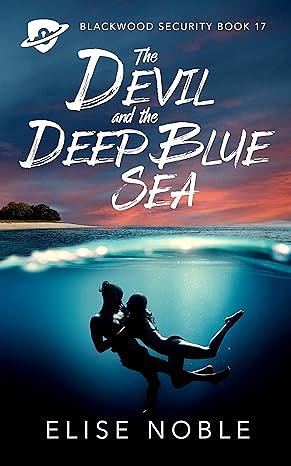 The Devil and the Deep Blue Sea by Elise Noble