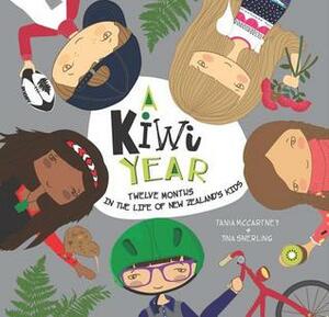 A Kiwi Year: Twelve months in the life of New Zealand's kids by Tania McCartney, Tina Snerling