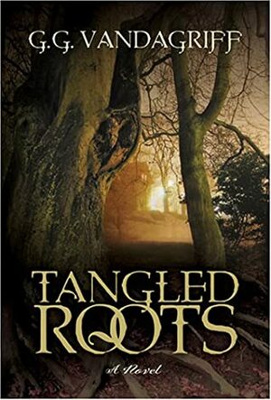 Tangled Roots by G.G. Vandagriff