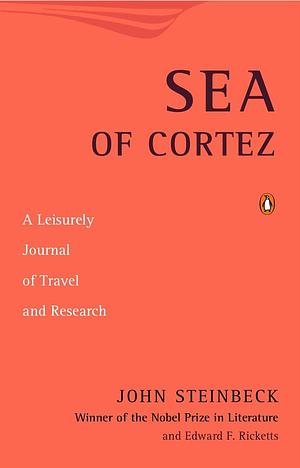 Sea of Cortez: A Leisurely Journal of Travel and Research by John Steinbeck