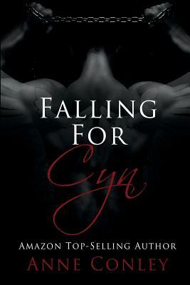 Falling for Cyn by Anne Conley