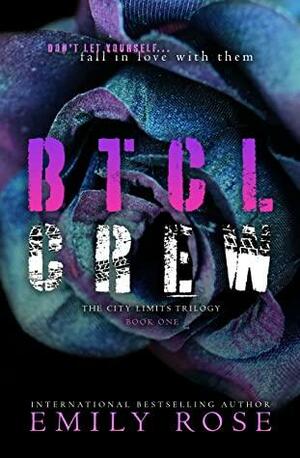 BTCL Crew by Emily Rose
