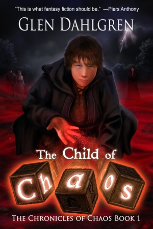 The Child of Chaos (The Chronicles of Chaos, #1) by Glen Dahlgren