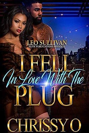 I Fell In Love With The Plug by Chrissy O., Chrissy O.