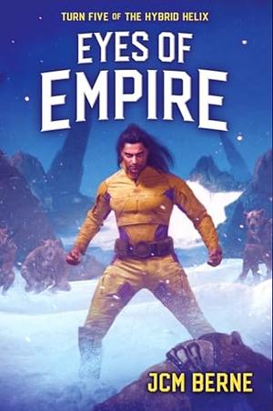 Eyes of Empire  by J.C.M. Berne