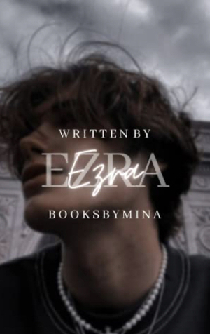 Ezra by booksbymina