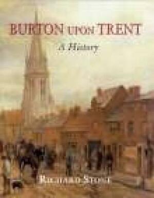 Burton Upon Trent: A History Degreesdburton on Trent by Rachel Stone