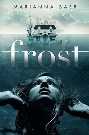 Frost by Marianna Baer