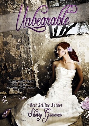 Unbearable by Sherry Gammon