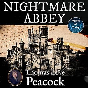 Nightmare Abbey by Thomas Love Peacock