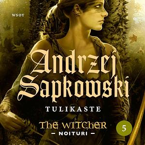 Tulikaste by Andrzej Sapkowski