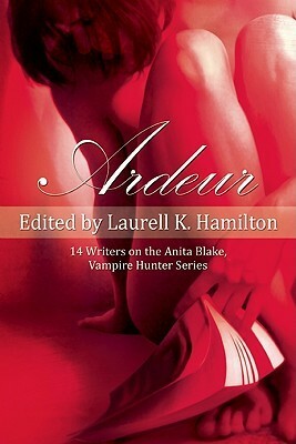 Ardeur: 14 Writers on the Anita Blake, Vampire Hunter Series by Alasdair Stuart, Sharon Ashwood, L. Jagi Lamplighter, Vera Nazarian, Nick Mamatas, Laurell K. Hamilton, Leah Wilson, Mikhail Lyubansky, Natasha Fondren, Lilith Saintcrow, Melissa L. Tatum, Cathy Clamp, Marella Sands, Jacob Clifton, Devon Ellington, Heather Swain