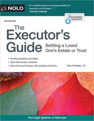 The Executor's Guide: Settling a Loved One's Estate or Trust by Mary Randolph