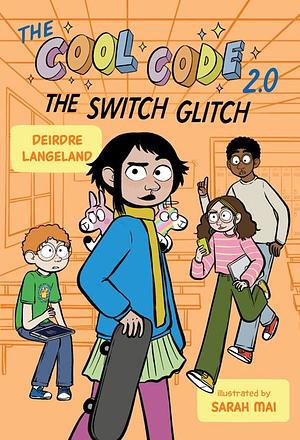 The Cool Code 2. 0: the Switch Glitch by Deirdre Langeland