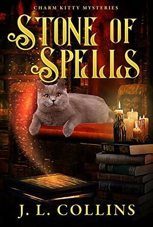 Stone of Spells by J.L. Collins