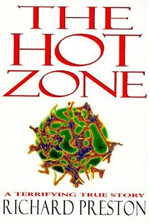 The Hot Zone by Richard Preston