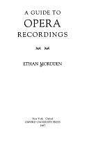 A Guide to Opera Recordings by Ethan Mordden