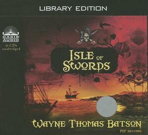 Isle of Swords (Library Edition) by Wayne Thomas Batson