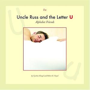 Uncle Russ and the Letter U by Cynthia Klingel, Cynthia Fitterer Klingel