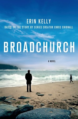 Broadchurch by Chris Chibnall, Erin Kelly