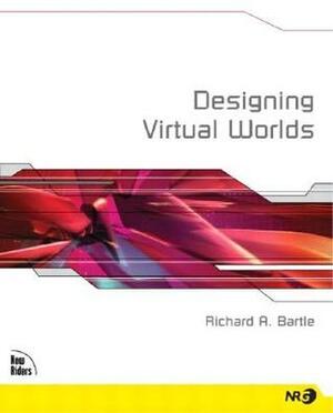 Designing Virtual Worlds by Richard Bartle