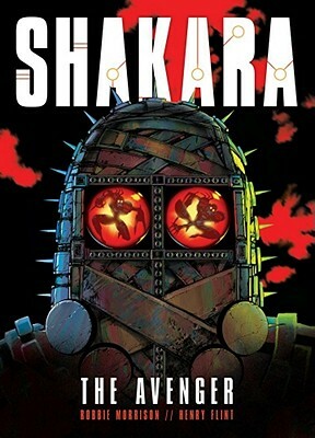 Shakara: The Avenger by Robbie Morrison