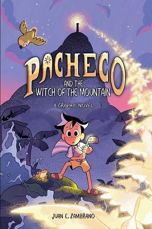 Pacheco and the Witch of the Mountain: A Graphic Novel by Juan E Zambrano